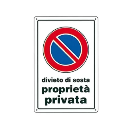 Cartello divieto di sosta proprietà privata in alluminio Cm.30x45