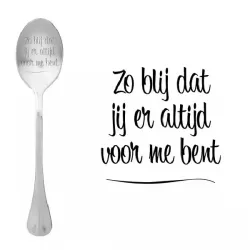Cucchiaio con messaggio - Sono così felice che tu sia sempre lì per me - One Message Spoon