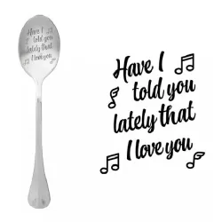 Cucchiaio con messaggio - Ti ho detto ultimamente che ti amo - One Message Spoon