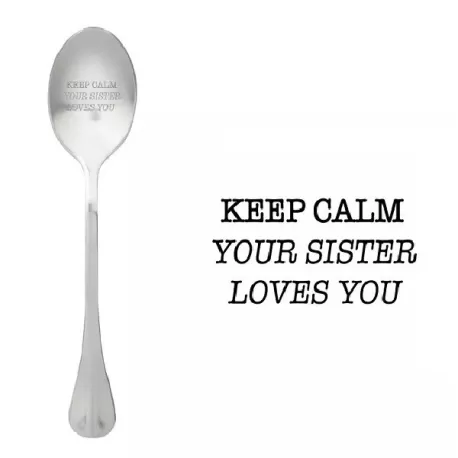 Cucchiaio con messaggio - Mantieni la calma, tua sorella ti ama - One Message Spoon
