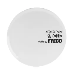 Piatto Pizza Cm.33 Graffiti - Attivita fisica? Sì, corro verso il frigo - Weissestal