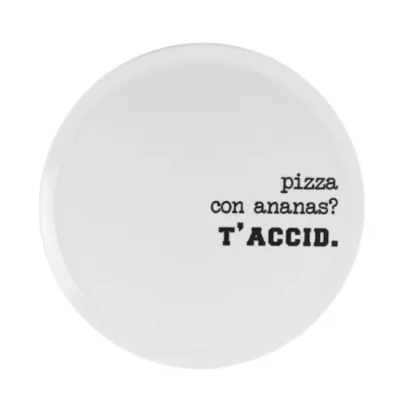 Piatto Pizza Cm.33 Graffiti - Pizza con ananas? T'accid - Weissestal