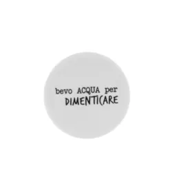 Sotto bicchiere Cm.12 Graffiti - Bevo acqua per dimenticare - Weissestal